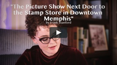 Frank Stanford: "YOU" - Ansel Elkins Reads "The Picture Show Next Door to the Stamp Store in Downtown Memphis" by Frank 